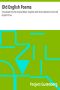 [Gutenberg 31172] • Old English Poems / Translated into the Original Meter Together with Short Selections from Old English Prose